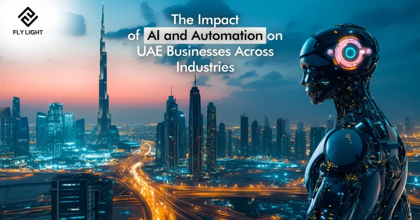(Flylight Blog) The Impact of AI and Automation on UAE Businesses Across Industries
