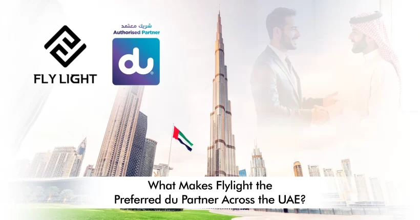 (Flylight Blog) What Makes Flylight the Preferred du Partner Across the UAE