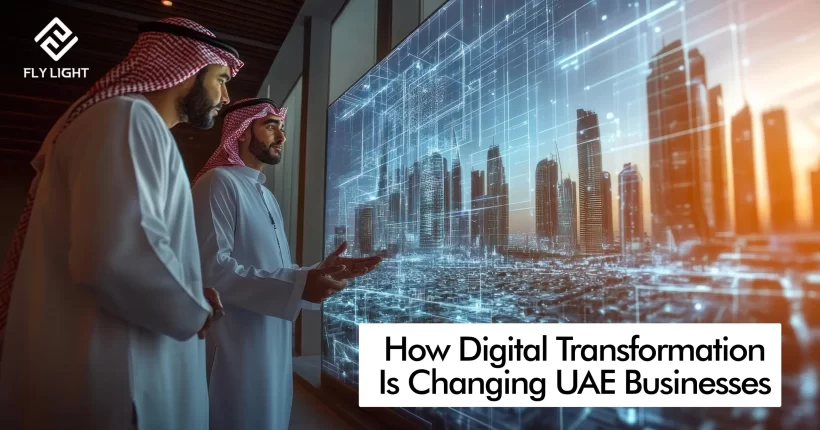 (Flylight 3 Blog) How Digital Transformation is Changing UAE Businesses