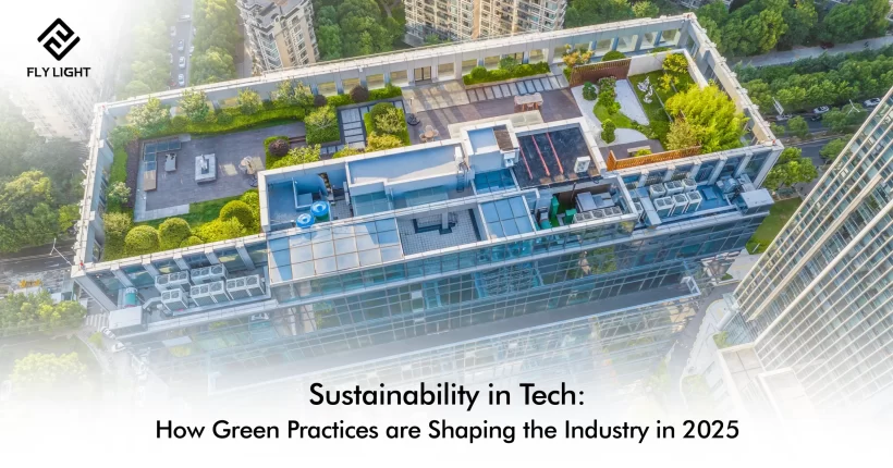 (Flylight Blog) Sustainability in Tech How Green Practices are Shaping the Industry